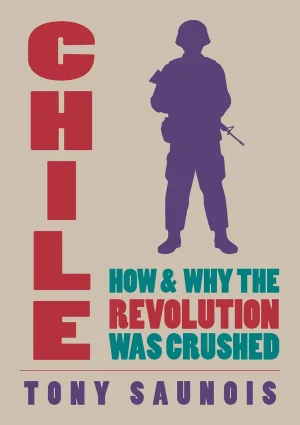 Chile, How & Why the Revolution Was Crushed